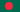 Country Bangladesh